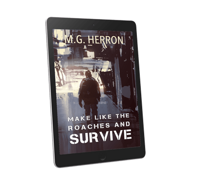 Make Like the Roaches and Survive: A Science Fiction Story - MG Herron Books