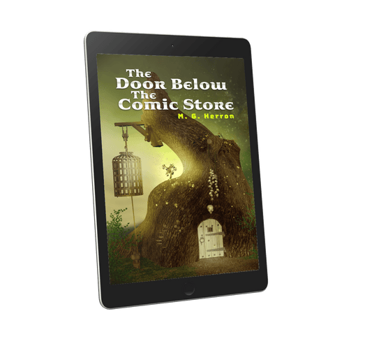 The Door Below the Comic Store: An Urban Fantasy Story - MG Herron Books