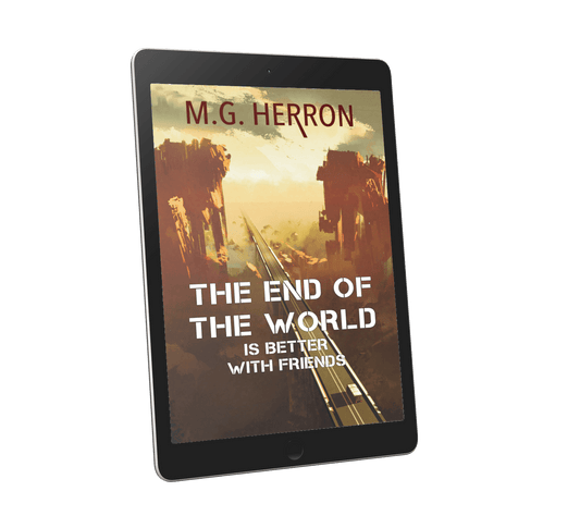 The End of the World Is Better with Friends: A Science Fiction Story - MG Herron Books