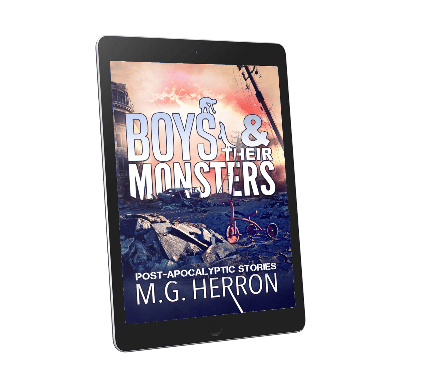 Boys & Their Monsters: Post-Apocalyptic Stories - MG Herron Books
