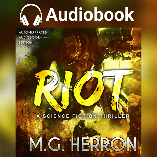 Riot: A Sci-Fi Thriller (Audiobook) - MG Herron Books