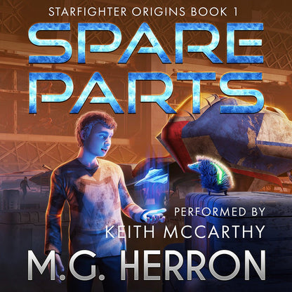 Book 1: Spare Parts (Audiobook) | MG Herron Books
